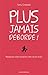 Plus jamais plus débordé ! (French Edition)