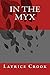 In The Myx by Latrice Crook