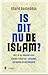Is dit nu de islam?