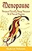 Menopause: Naturally Manage Menopause With Natural Remedies (Alternative Medicine,Mid-Life,General Women's Health Book 1)