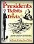 Presidents: Tidbits & Trivia