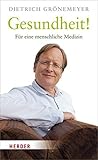 Gesundheit!: Für eine menschliche Medizin (German Edition) Gesundheit!: Für eine menschliche Medizin (German Edition)