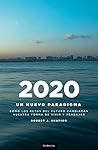 2020: un nuevo paradigma: Cómo los retos del futuro cambiarán nuestro modo de vivir y trabajar (Tendencias) (Spanish Edition)