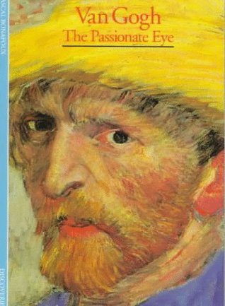 Van Gogh: The Passionate Eye (Abrams Discoveries)
