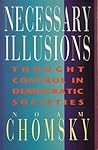 Necessary Illusions by Noam Chomsky Necessary Illusions by Noam Chomsky