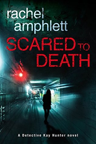 Scared to Death (Detective Kay Hunter, #1)