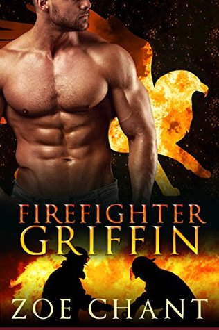 Firefighter Griffin (Fire & Rescue Shifters, #3)