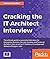 Cracking the IT Architect I...