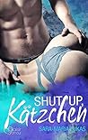 Shut up, Kätzchen! (Hard & Love 1) (German Edition) Shut up, Kätzchen! (Hard & Love 1) (German Edition)