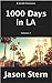 1000 Days in LA: Volume 2