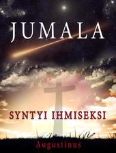 Jumala syntyi ihmiseksi