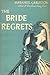 The Bride Regrets: A Play in Three Acts