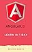 Learn AngularJS in 1 Day: C...