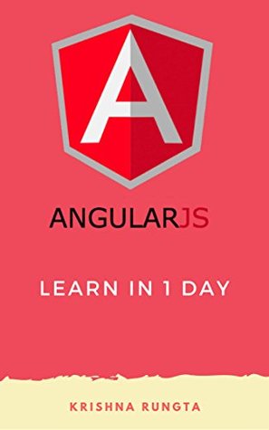 Learn AngularJS in 1 Day: Complete Angular JS Guide with Examples (Kindle Edition)