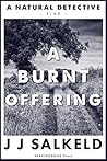A Burnt Offering (A Natural Detective Book 5) A Burnt Offering (A Natural Detective Book 5)