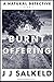 A Burnt Offering by J.J. Salkeld