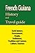 French Guiana History and Travel guide by Evan Adams