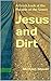 Jesus and Dirt: A Fresh Look at the Parable of the Sower