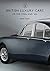 British Luxury Cars of the 1950s and ’60s (Shire Library Book 832)