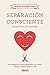 Separación consciente by Katherine Woodward Thomas