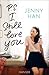 P.S. I Still Love You (To All the Boys I've Loved Before, #2)