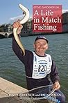 Steve Gardner on... A Life in Match Fishing Steve Gardner on... A Life in Match Fishing