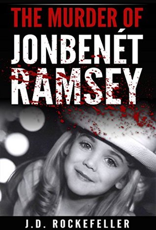 The Murder of JonBenet Ramsey