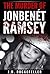 The Murder of JonBenet Ramsey by J.D. Rockefeller
