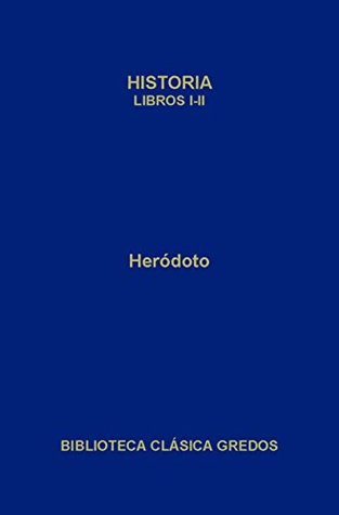 Portada de Historia. Libros I-II, de Herodotus