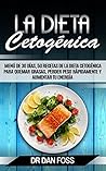Book cover for La Dieta Cetogénica: Menú de 30 Días, 50 Recetas de la Dieta Cetogénica Para Quemar Grasas, Perder Peso Rápidamente y Aumentar Tu Energía (Spanish Edition)