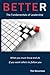 Better: The Fundamentals of...