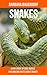 Snakes: A Kid's Book Of Cool Images And Amazing Facts About Snakes