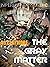 The Gray Matter (Rebels and...