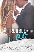 The Trouble With I Do