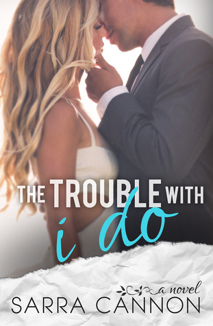 The Trouble With I Do (Fairhope, #5)