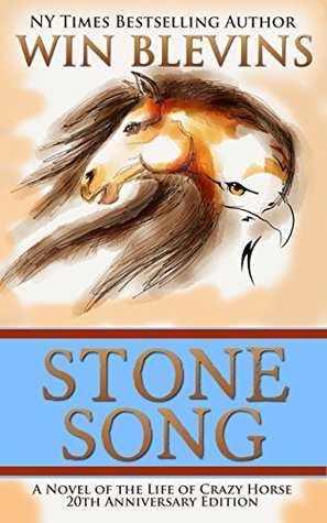 Stone Song: A Novel of the Life of Crazy Horse (Native Spirit Adventures Book 1)