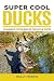 Super Cool Ducks by Molly Morris