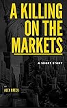 A Killing On The Markets