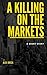 A Killing On The Markets