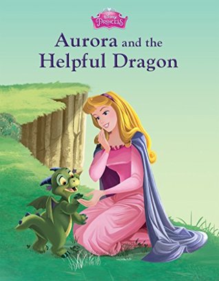 Sleeping Beauty: Aurora and the Helpful Dragon (Kindle Edition)