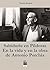 Sabiduria en pìldoras en la vida y en la obra de Antonio Porchia (Spanish Edition)