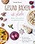 Gesund backen: Kuchen, Tartes und Brot aus natürlichen Zutaten (German Edition)