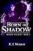 Born of Shadow
