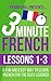 3 Minute French: Lessons 1-...