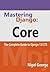 Mastering Django: Core: The Complete Guide to Django 1.8 LTS