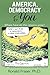 America, Democracy & You: Where Have All the Citizens Gone?