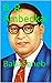 B. R. Ambedkar: BabaSaheb