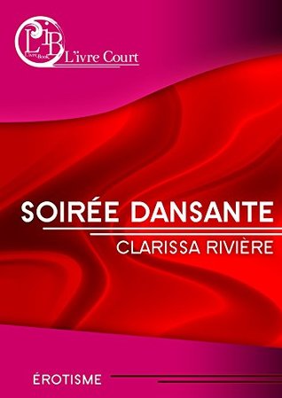 Soiree Dansante By Clarissa Riviere