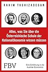 Alles, was Sie über die Österreichische Schule der Nationalökonomie wissen müssen: Eine Einführung in die Austrian Economics (German Edition)