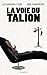 La voie du talion (French Edition)